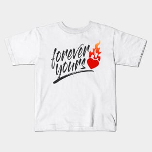 Simple and Romantic Forever Yours Valentine Quote Kids T-Shirt